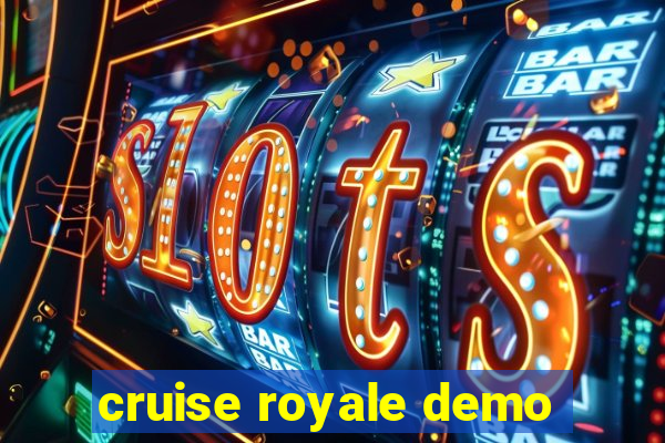 cruise royale demo